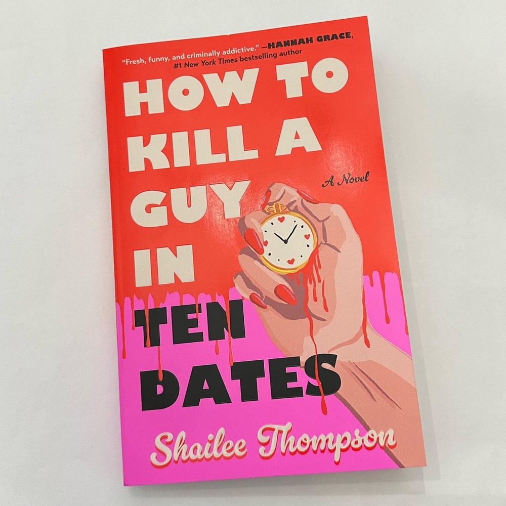 How To Kill A Guy In Ten Dates by Shailee Thompson Paperback Book Romance Horror